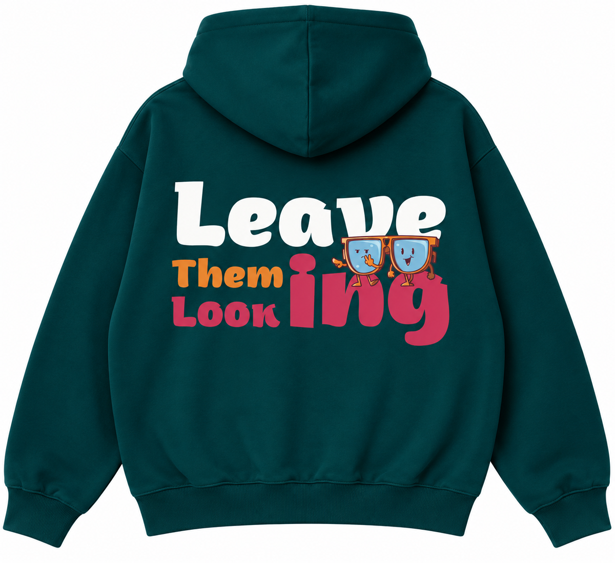 Leave Them Looking Hoodie