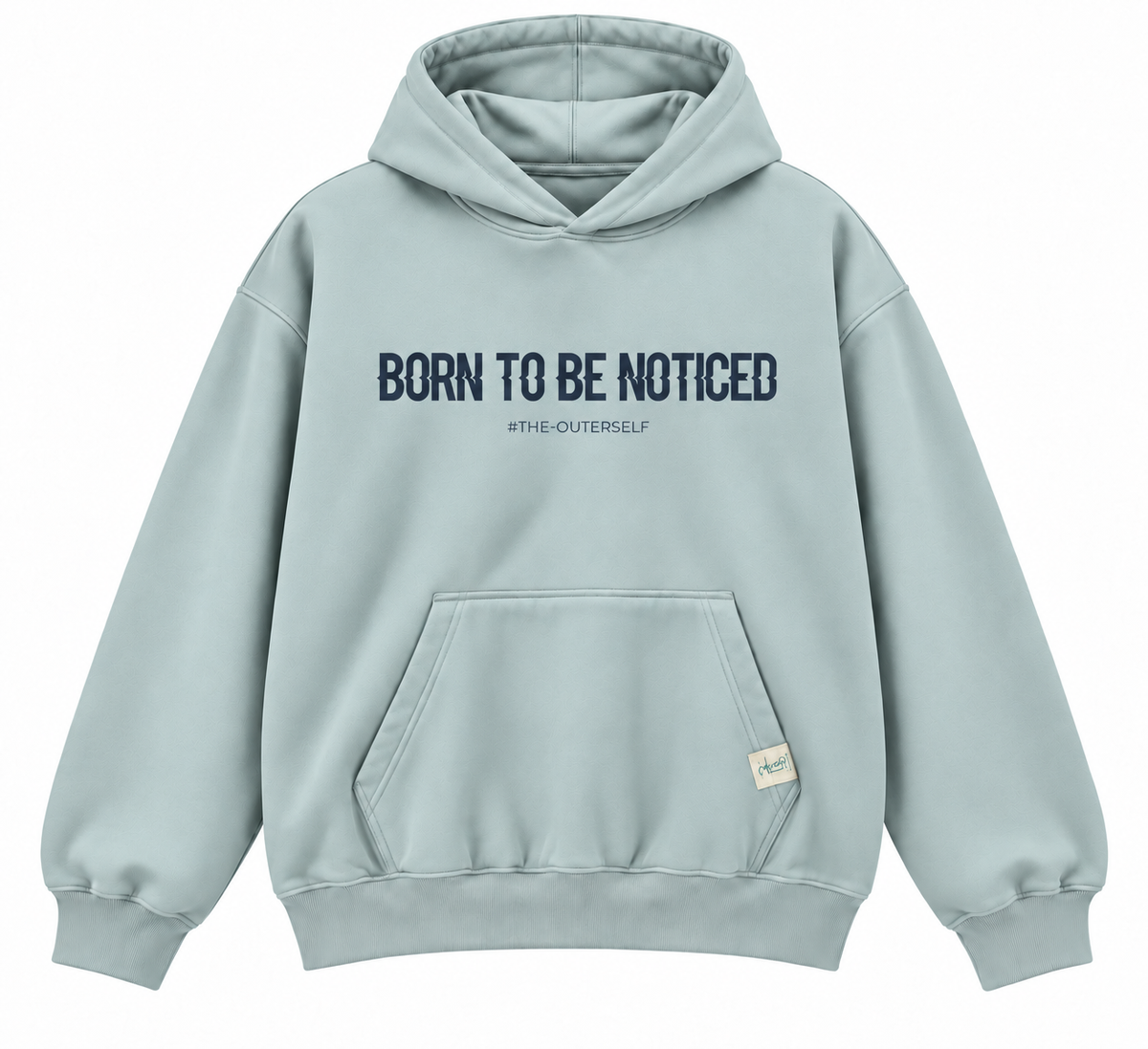 Born To Be Noticed Hoodie