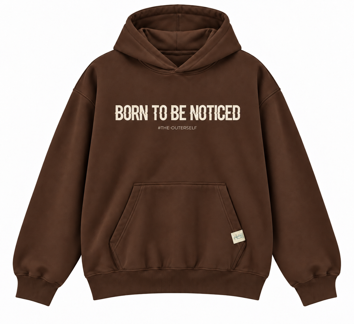 Born To Be Noticed Hoodie