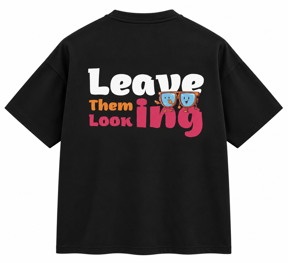 Leave Them Looking Tee