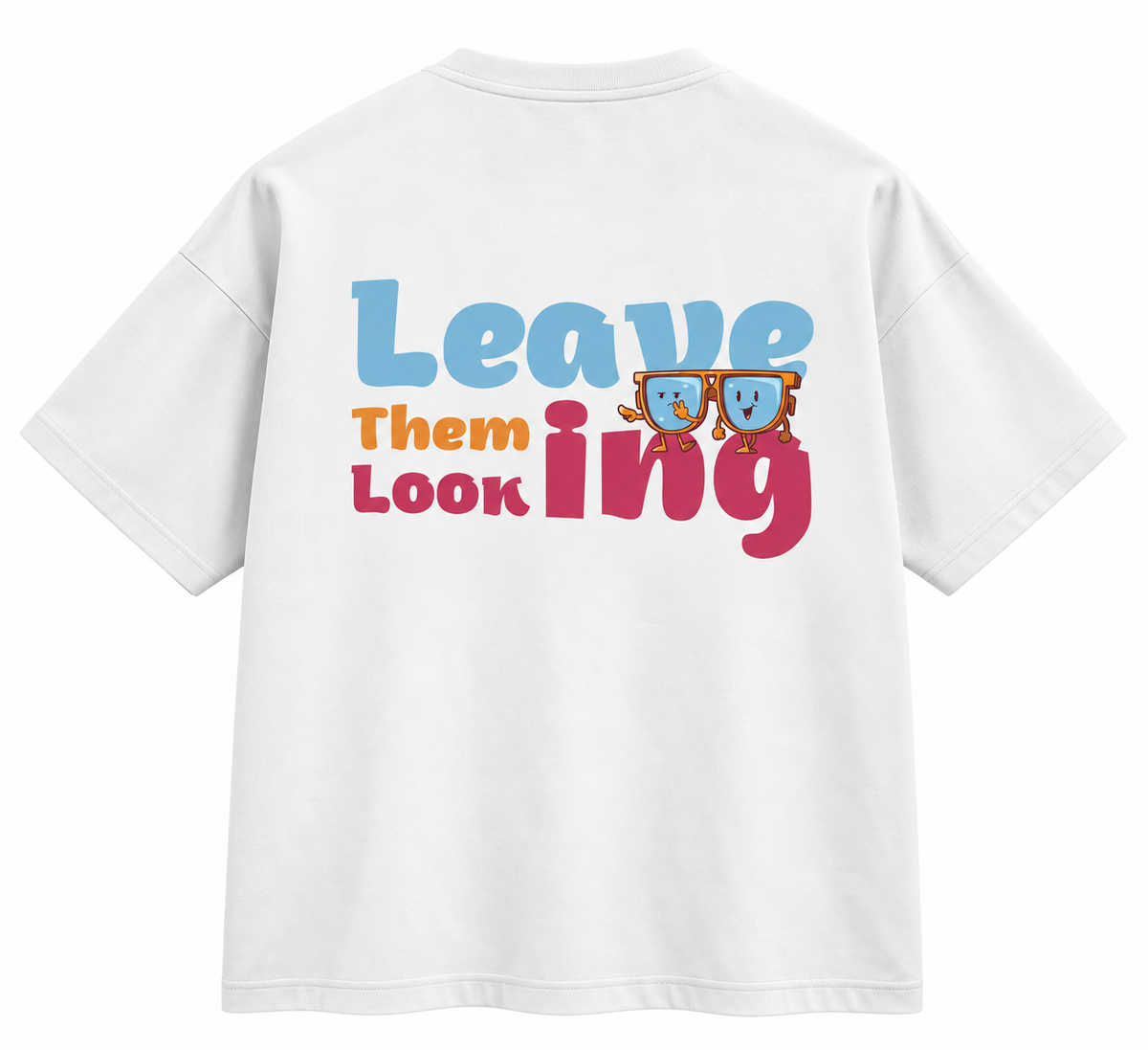 Leave Them Looking Tee
