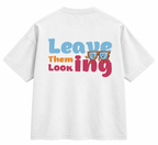 “Leave Them Looking”