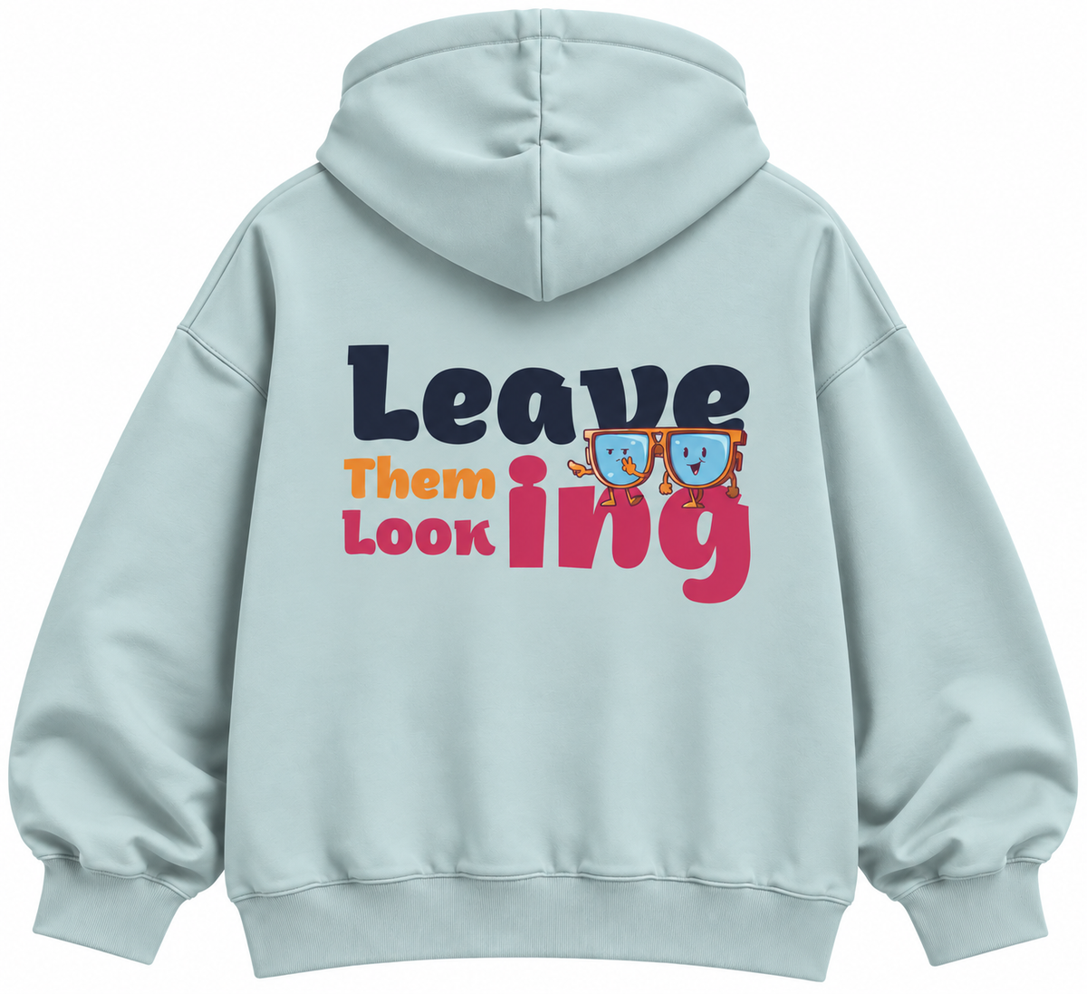 Leave Them Looking Hoodie