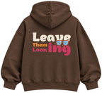 Leave Them Looking Hoodie